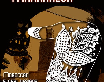 Henna design book: Flowers of Marrakech