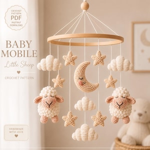 May include: A crochet baby mobile featuring a circular wooden frame with hanging cream-colored yarn elements including two sheep, a crescent moon with a sleepy face, four clouds, and six stars. Text reads: BABY MOBILE Little Sheep CROCHET PATTERN.