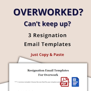 Puede incluir: La imagen muestra el texto: "OVERWORKED? Can't keep up? 3 Resignation Email Templates. Just Copy & Paste." Se muestra un documento titulado "Resignation Email Templates For Overwork" con iconos PDF y Word.