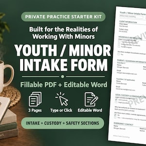 May include: A Youth/Minor Intake Form document template featuring sections for client, household, and guardian information. The text includes Private Practice Starter Kit, Fillable PDF + Editable Word, and Intake + Custody + Safety Sections.