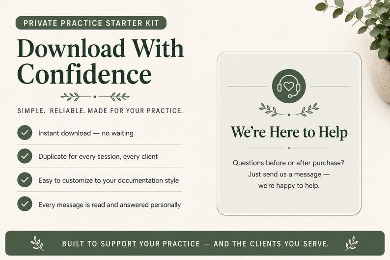 May include: A digital graphic for a Private Practice Starter Kit with dark green text on a light background. It features the headings Download With Confidence and We're Here to Help, along with a list of benefits and a customer support icon.
