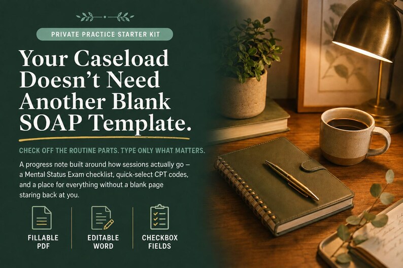 May include: A digital product advertisement for a Private Practice Starter Kit featuring text that reads: Your Caseload Doesn't Need Another Blank SOAP Template. CHECK OFF THE ROUTINE PARTS. TYPE ONLY WHAT MATTERS. Includes icons for Fillable PDF, Editable Word, and Checkbox Fields.
