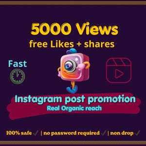 May include: A promotional graphic with the text "5000 Views free Likes + shares." It features a cartoon camera character and the words "Instagram post promotion" and "Real Organic reach." Additional text includes "100% safe," "no password required," and "non drop."