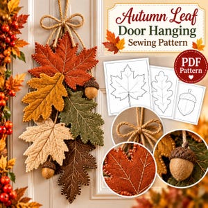 Könnte beinhalten: Ein Schnittmuster für einen herbstlichen Türhänger aus Blättern mit dem Text Autumn Leaf Door Hanging Sewing Pattern und PDF Pattern. Das Bild zeigt Stoffblätter in Rot, Orange, Grün und Creme mit sichtbaren Nähten und kleinen Eicheln.