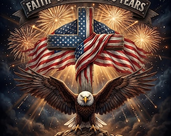Camiseta del 250 aniversario, camiseta del 4 de julio, Fe y libertad PNG, 1776-2026 Cruz patriótica cristiana con águila y sublimación