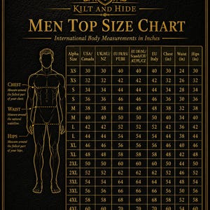 May include: A black Kilt and Hide men top size chart with gold text and borders. The chart displays international body measurements in inches, featuring a silhouette of a figure with lines indicating chest, waist, and hip measurement points.