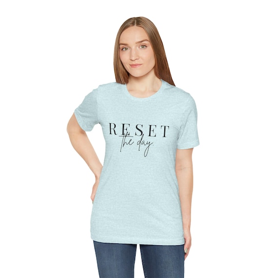 Minimalist "Reset the Day" T-Shirt | Soft Cotton Self Growth Tee