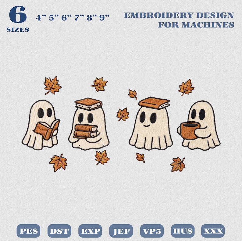 Puede incluir: Un dise&ntilde;o de bordado para m&aacute;quinas con cuatro fantasmas color hueso y ojos negros. Un fantasma lee un libro, otro sostiene una pila de libros, uno tiene un libro sobre la cabeza y otro sostiene una taza. Hojas de oto&ntilde;o naranjas los rodean. Texto: 6 SIZES 4" 5" 6" 7" 8" 9" EMBROIDERY DESIGN FOR MACHINES y formatos PES, DST, EXP, JEF, VP3, HUS, XXX.
