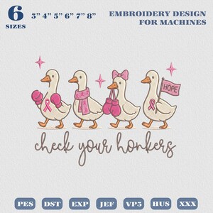 Puede incluir: Diseño de bordado a máquina con cuatro patos blancos con picos y patas naranjas. Los patos llevan guantes de boxeo rosas, una bufanda con lazos rosas, un lazo rosa y sostienen una bandera rosa con la palabra HOPE. Texto: 6 TAMAÑOS 3" 4" 5" 6" 7" 8" y check your honkers.