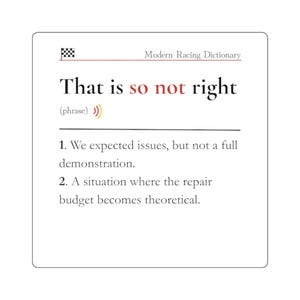 Peut inclure: Une carte blanche avec le texte "That is so not right" en noir et rouge, tirée du Modern Racing Dictionary. La carte définit la phrase avec deux points numérotés.