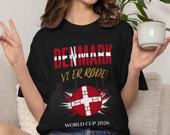 Denmark Vi Er Røde World Cup 2026 T-shirt | Danish Flag Soccer Fan Tee