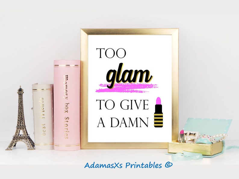 Too glam to give a damn wall art fashion print glam quote Etsy