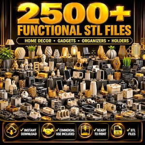 May include: A digital collection of 2500+ functional STL files for 3D printing, featuring home decor, gadgets, organisers, and holders. The image displays a wide variety of printed objects including vases, pen holders, and stands with gold text.