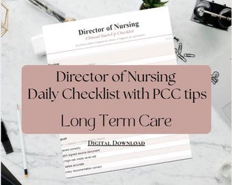 May include: A white paper document titled Director of Nursing Clinical Start-Up Checklist with light pink horizontal lines. The text reads Director of Nursing Daily Checklist with PCC tips Long Term Care and Digital Download.