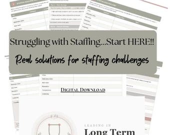 May include: A digital download featuring staffing resource sheets and a crisis survival plan for nursing leadership. The documents include tables for tracking staffing needs, with text reading Struggling with Staffing...Start HERE!! and Leading in Long Term Care.