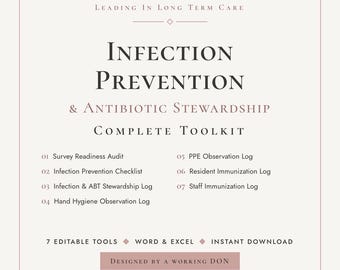 May include: A digital document titled Infection Prevention & Antibiotic Stewardship Complete Toolkit. It lists seven tools including a Survey Readiness Audit, Infection Prevention Checklist, logs for hygiene, PPE, and immunisations in Word and Excel.