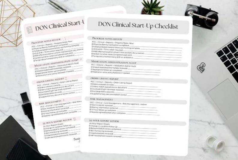 May include: Two white paper sheets featuring the DON Clinical Start-Up Checklist with sections for Progress Notes Review, Medication Administration Audit, Order Listing Report, Risk Management, and 24 Hour Report Review with blank lines.