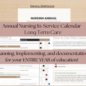 May include: A digital download of an annual nursing in-service calendar for long-term care facilities. The document includes a nursing inservice tracker, a reference grid for planning, and instructions on how to use the calendar for education.
