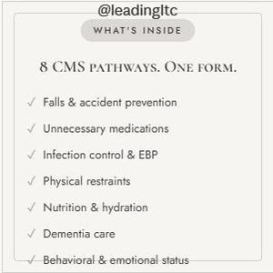 Puede incluir: Una tarjeta informativa blanca con texto negro que muestra el usuario @leadingltc y el encabezado WHAT'S INSIDE. Enumera 8 CMS PATHWAYS. ONE FORM. seguido de una lista de verificaci&oacute;n: Falls & accident prevention, Unnecessary medications, Infection control & EBP, Physical restraints, Nutrition & hydration, Dementia care y Behavioral & emotional status.