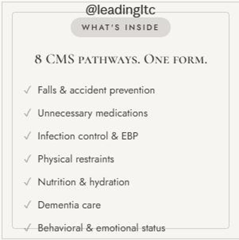 Puede incluir: Una tarjeta informativa blanca con texto negro que muestra el usuario @leadingltc y el encabezado WHAT'S INSIDE. Enumera 8 CMS PATHWAYS. ONE FORM. seguido de una lista de verificaci&oacute;n: Falls & accident prevention, Unnecessary medications, Infection control & EBP, Physical restraints, Nutrition & hydration, Dementia care y Behavioral & emotional status.