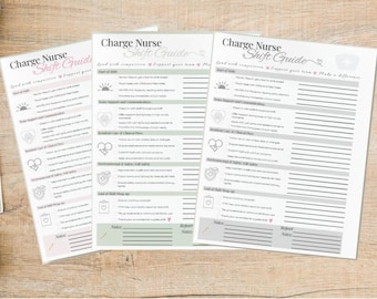 May include: Three white printed sheets titled "Charge Nurse Shift Guide" with a light green and pink color scheme. The sheets contain checklists and prompts for nursing tasks. The text includes "Lead with compassion" and "Support your team."