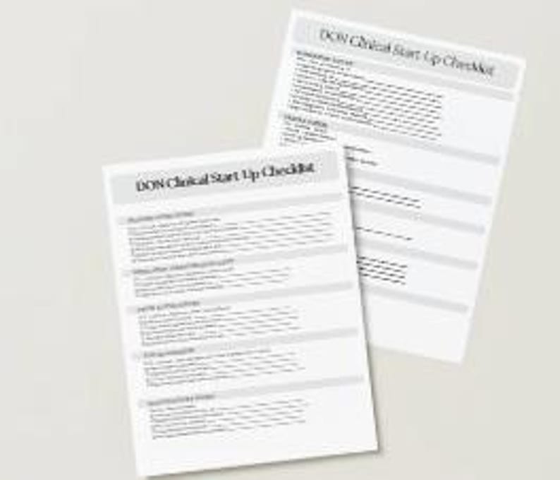 May include: Two white sheets of paper featuring the DON Clinical Start-Up Checklist. The documents contain black text organized into sections with checkboxes, including headings like Administrative Duties, Office Setup, and Staffing Requirements.