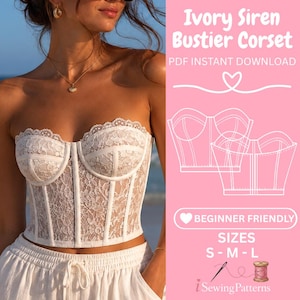 Puede incluir: Un corsé bustier de encaje marfil con escote corazón y copas estructuradas. El texto dice Ivory Siren Bustier Corset, PDF INSTANT DOWNLOAD, BEGINNER FRIENDLY, SIZES S-M-L e i Sewing Patterns, acompañado de un dibujo lineal del corsé.