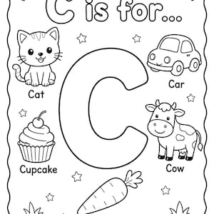 May include: Black and white coloring page with the text "C is for..." featuring a cat, car, cupcake, cow, and carrot. The letter "C" is in the center, surrounded by stars, hearts, and grass.