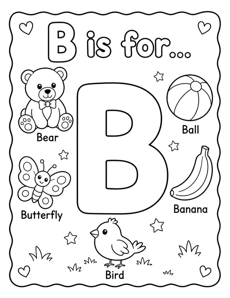 May include: Black and white illustration of the letter "B" with associated images. Includes a teddy bear, butterfly, ball, banana, and bird. The text "B is for..." is at the top, with each image labeled with its name.