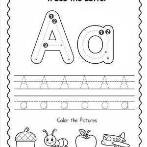 May include: A black and white educational worksheet titled Trace the Letter featuring uppercase and lowercase A with directional arrows. It includes dashed lines for practice writing and four illustrations to color: an acorn, ant, apple, and airplane.