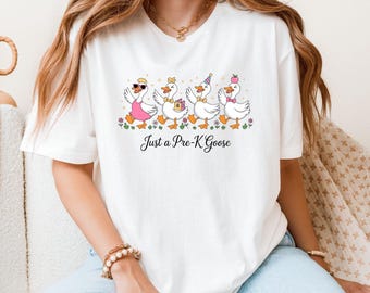 Just A Pre-K Goose Shirt, Pre-K Teacher Shirt, Back to School Tee, Cute Silly Goose T-shirt, First Day of School Pre-K Student Top