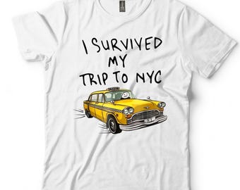 I Survived My Trip To NYC T-Shirt, Funny Taxi Tee, Travel Souvenir Vacation Apparel