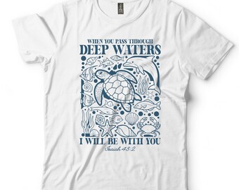 Isaiah 43 2 Shirt, Deep Waters Bible Verse Tee