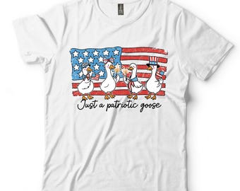 Just A Patriotic Goose Shirt, Funny 4th of July Graphic Tee