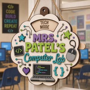 May include: A scalloped wooden hanging sign featuring the text "TECH MODE" and "MRS. PATEL'S Computer Lab" in purple, green, and teal. The sign includes 3D icons of a laptop with code, a computer mouse, a pixelated heart, and circuit board lines.