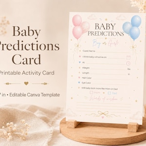 May include: A 5x7 inch baby predictions activity card featuring pink and blue balloons, gold stars, and clouds. The text reads Baby Predictions, Boy or Girl, Guest Name, I think baby will arrive on, At, Weight, Length, Hair Color, Eye Color, and Words of wisdom.