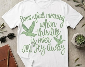 En glad morgon när det här livet är över, jag flyger bort, t-shirt - Digital produkt
