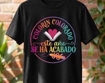 Colorin Colorado Este Año Se Ha Acabado Graduation T-Shirt Design - PNG