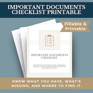 May include: A printable checklist titled "Important Documents Checklist" with a beige and white design. The checklist includes a clipboard icon and the text "Fillable & Printable". The text reads "Know what you have, what's missing, and where to find it."
