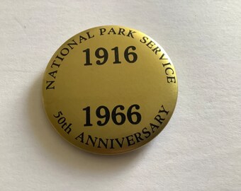 Vintage National Park Service “50th ANNIVERSARY” Pin/Pinback, 1916-1966