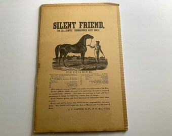 1880’s Silent Friend “PEDIGREE/Breeders” Poster, *A.J. Alexander’s Woodbury Stud Farm, Kentucky*, The Celebrated Thoroughbred Race Horse