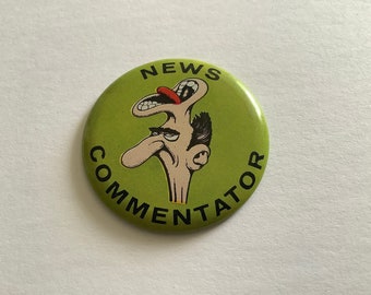 Vintage Humor/Funny “NEWS COMMENTATOR “ Tin Pin/Pinback, Made in Japan