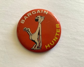 Vintage “BARGAIN HUNTER” Tin Pin/Pinback, Made in Japan