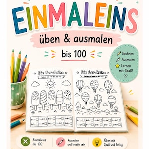 Op de afbeelding: Een educatief activiteitenboek voor kinderen getiteld Einmaleins üben & ausmalen bis 100, met open pagina's met vermenigvuldigingsoefeningen en kleurplaten van ijsjes en heteluchtballonnen, omringd door gekleurde potloden.
