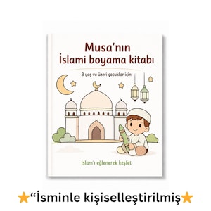 May include: A children's coloring book titled "Musa'nın İslami boyama kitabı" with a cartoon illustration of a mosque, crescent moon, and a child holding a crayon. The text reads "3 yaş ve üzeri çocuklar için" and "İslam'ı eğlenerek keşfet".