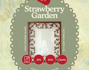 May include: A digital template for a faux stained glass sign titled Strawberry Garden, featuring a rectangular frame with a strawberry and vine pattern. Includes PDF, JPG, SVG, and Canva file formats with a 4:5 ratio and 16x20 inch dimensions.