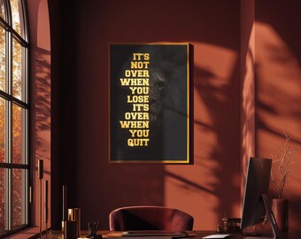 Quadro di lusso con messaggio motivazionale per imprenditori | "Non è finita quando perdi, è finita quando ti arrendi"
