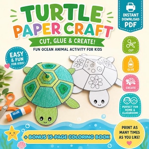 May include: A turtle paper craft activity featuring a green coloured turtle and a black and white outline turtle. The text reads TURTLE PAPER CRAFT, CUT, GLUE & CREATE!, FUN OCEAN ANIMAL ACTIVITY FOR KIDS, INSTANT DOWNLOAD PDF, and BONUS 15-PAGE COLOURING BOOK.