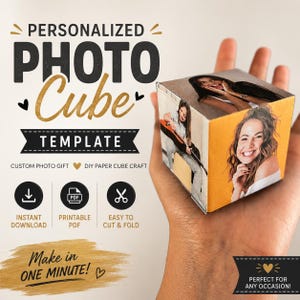 May include: A personalized photo cube template featuring text that reads PERSONALIZED PHOTO CUBE TEMPLATE, CUSTOM PHOTO GIFT, DIY PAPER CUBE CRAFT, INSTANT DOWNLOAD, PRINTABLE PDF, EASY TO CUT & FOLD, and Make in ONE MINUTE! with photo panels.