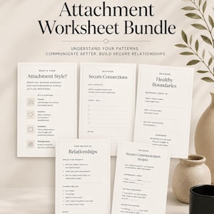 May include: A bundle of white worksheets with black text, titled "Attachment Worksheet Bundle." The worksheets cover topics like attachment styles, secure connections, healthy boundaries, core beliefs in relationships, and secure communication scripts. The image includes decorative vases and foliage.